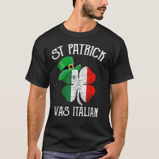 St Patrick_s Day war Italienisch Funny Italy Roots T-Shirt (Vorderseite)