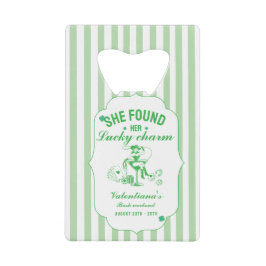 St patrick she found her lucky charm  bachelorette geldbeutel flaschenöffner