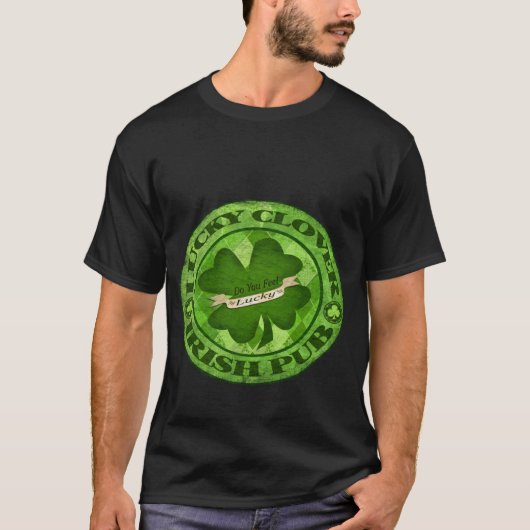 St Patrick TagesGrungy Pub-T - Shirt (Vorderseite)