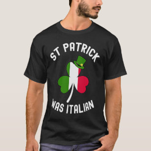 St Patrick war der 4. Tag des italienischen St. Pa T-Shirt