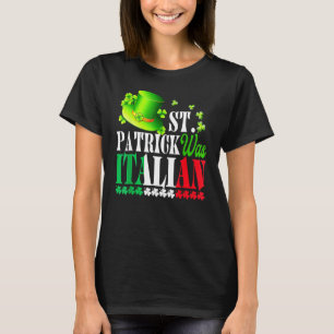 St Patrick war der italienische St Patrick's Day H T-Shirt