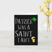 St. Patrick war ein Heiliger I Ain't Fun St Paddy' Karte (Gelbe Blume)