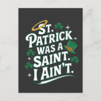 St. Patrick war ein Heiliger, ich bin nicht lustig