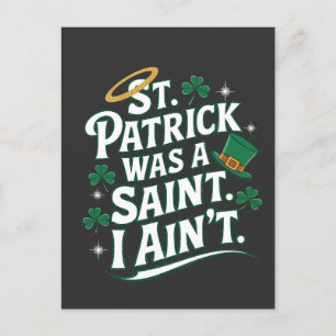 St. Patrick war ein Heiliger, ich bin nicht lustig Feiertagspostkarte