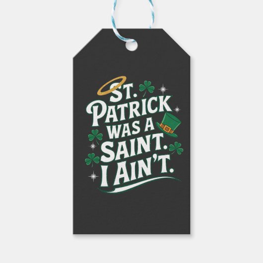 St. Patrick war ein Heiliger, ich bin nicht lustig Geschenkanhänger (Vorderseite)