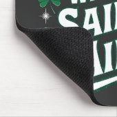 St. Patrick war ein Heiliger, ich bin nicht lustig Mousepad (Ecke)