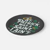St. Patrick war ein Heiliger, ich bin nicht lustig Pappteller (Schrägansicht)