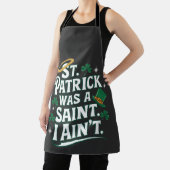 St. Patrick war ein Heiliger, ich bin nicht lustig Schürze (InSitu)