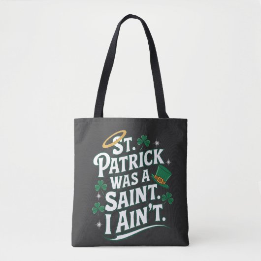 St. Patrick war ein Heiliger, ich bin nicht lustig Tasche (Vorderseite)
