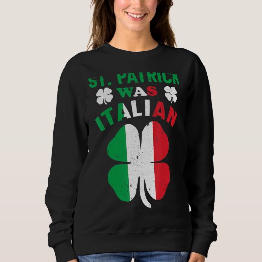 St Patrick war italienischer St Patrick's Day Funn Sweatshirt (Vorderseite)