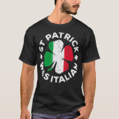 St Patrick war Italienisches Kleeblatt Italienisch T-Shirt (Vorderseite)