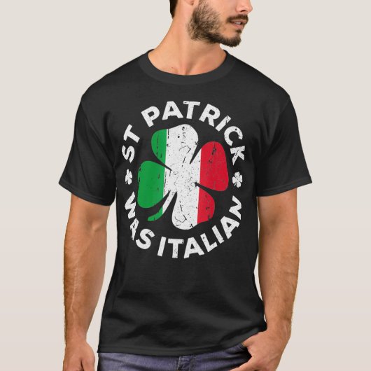St Patrick war Italienisches Kleeblatt Italienisch T-Shirt (Vorderseite)