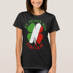 St Patrick war italienisches St Patrick's Day Gesc T-Shirt