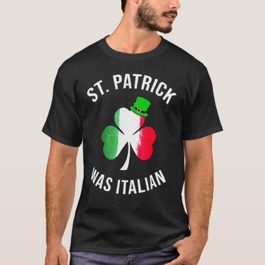 St Patrick Was Italian Shirt St Patricks Day (Vorderseite)