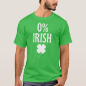 St Patrick's Day 0% irisch T-Shirt (Vorderseite)