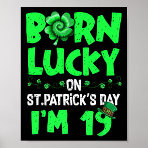 St Patricks Day 19. Geburtstag Boy Girl 19 Years O Poster
