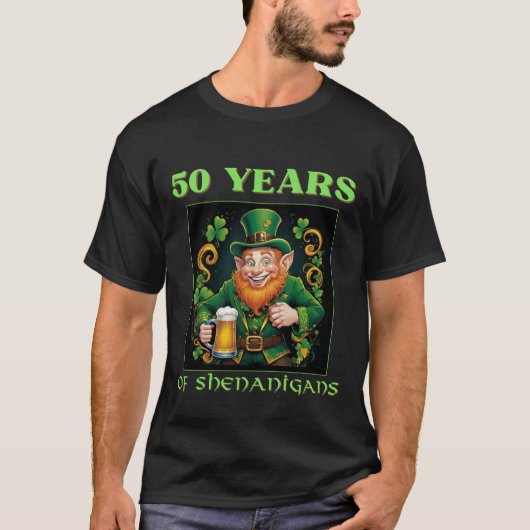St Patrick's Day 50 Years Of Shenanigans Birthday T-Shirt (Vorderseite)