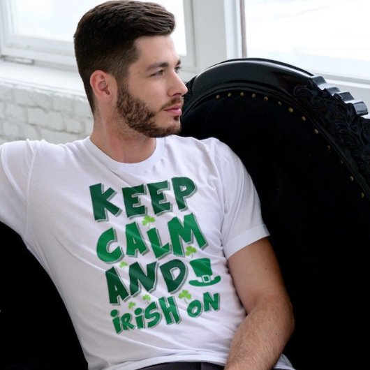 St. Patrick's Day Behielt Calm und Irish On T-Shirt