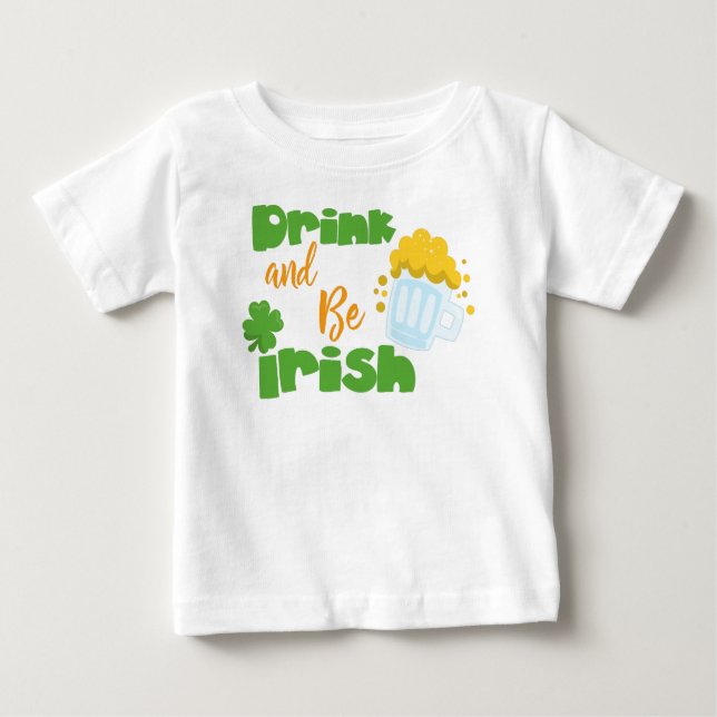 St. Patrick's Day, Bier, trinken und irisch sein Baby T-shirt (Vorderseite)