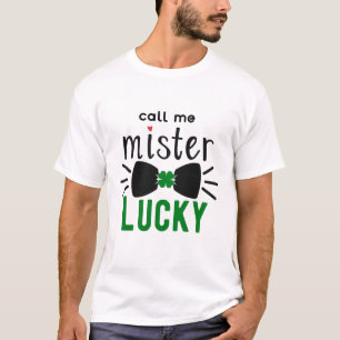 St Patrick's Day Call Me Lucky, ZFJ T - Shirt