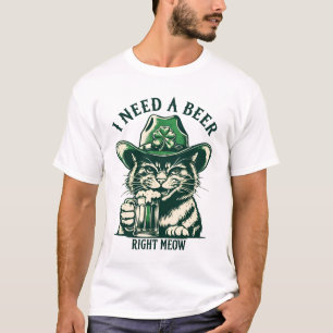 St Patricks Day Cat Funny-I braucht gleich ein Bie T-Shirt