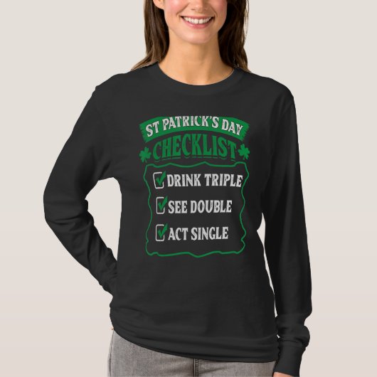 St Patricks Day Checklist Drink Triple See Double T-Shirt (Vorderseite)