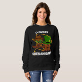 St Patricks Day COWBOY SHENANIGANS Spaß Sweatshirt (Vorne ganz)