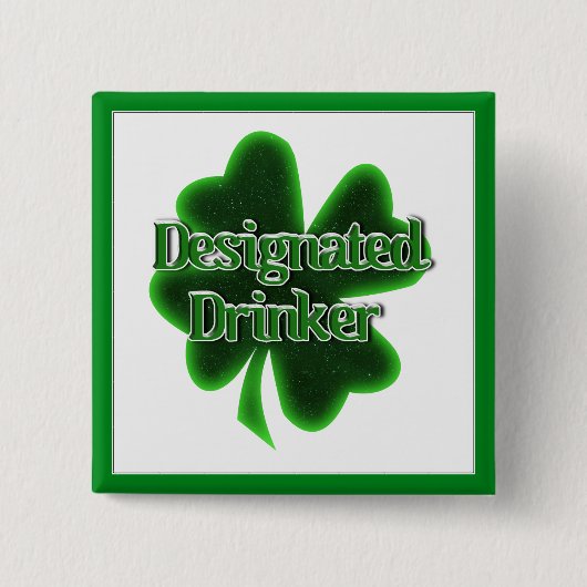 St. Patrick's Day Designated Drinker Button (Vorderseite)