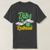 St Patricks Day Dibs on Redhead Irish Kleeblatt T-Shirt (Design vorne)