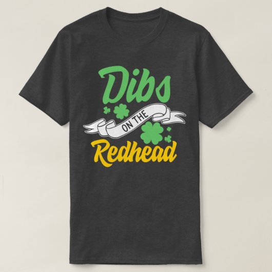 St Patricks Day Dibs on Redhead Irish Kleeblatt T-Shirt (Design vorne)