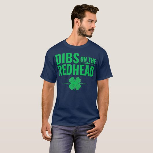 St Patricks Day Dibs on Redhead T-Shirt (Vorne ganz)