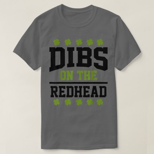 St Patricks Day Dibs Redhead Lucky Kleeblatt Irish T-Shirt (Design vorne)
