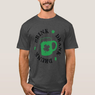 St. Patrick's Day Drink getrunken getrunken Druk S T-Shirt