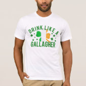 St. Patrick's Day Drink wie ein Gallagher Shirt (Vorderseite)