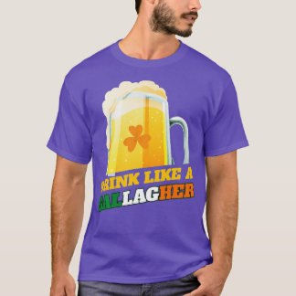 St. Patricks Day Drink wie ein Gallagher T-Shirt