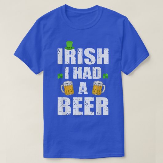 St Patricks Day Drinking Distressed Irish I had a T-Shirt (Design vorne)