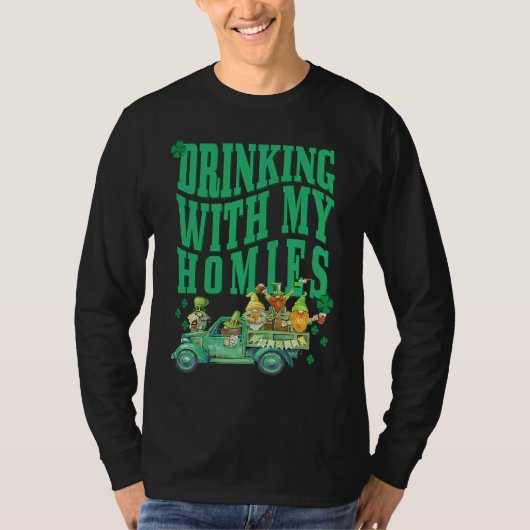 St Patricks Day Drinking With My Homies St Pattys T-Shirt (Vorderseite)