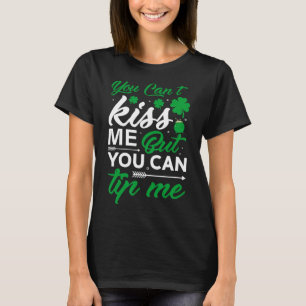 St Patricks Day Du Kannst Mich Nicht Küssen Aber D T-Shirt