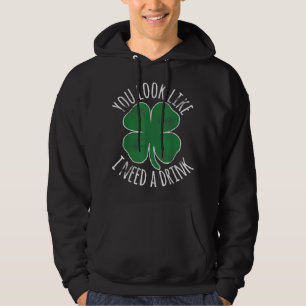 St. Patrick's Day Du siehst aus, als ob ich eine D Hoodie