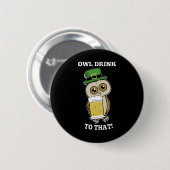 St. Patricks Day Eule Trinken Auf Den Lustigen Button (Vorne & Hinten)