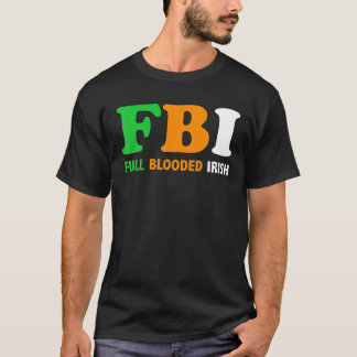 St.Patrick's Day FBI Vollblutirisch T-Shirt
