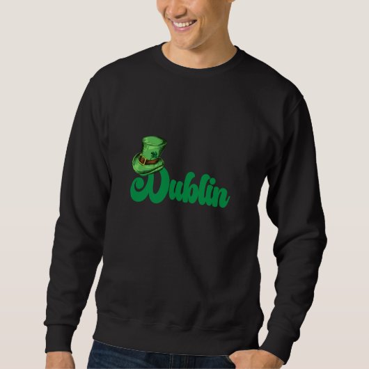 St Patrick's Day Fun Beer Drink Party Dublin Irlan Sweatshirt (Vorderseite)