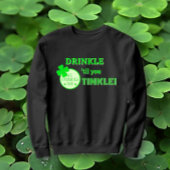 St Patrick's Day FUN! Best Group or individual Sweatshirt