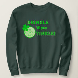St. Patricks Day FUN! Beste Gruppe oder Einzelpers Sweatshirt
