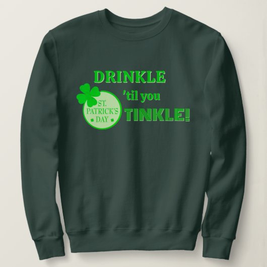 St. Patricks Day FUN! Beste Gruppe oder Einzelpers Sweatshirt (Design vorne)