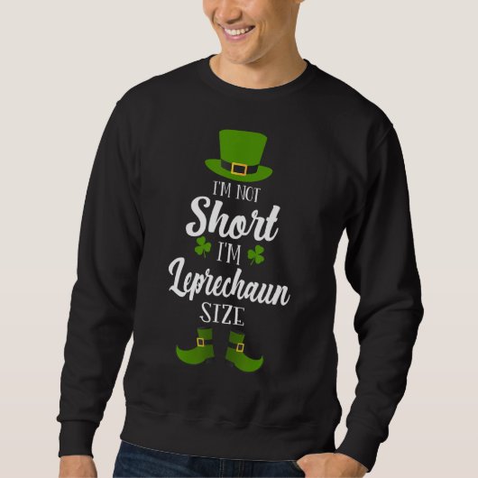 St Patricks Day Funny Leprechaun Size for Men & Wo Sweatshirt (Vorderseite)