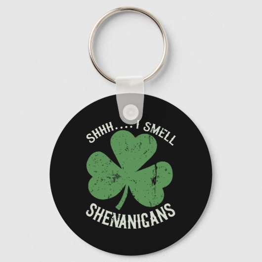 St Patricks Day Funny Shhh I Riech Shenanigans Pat Schlüsselanhänger (Vorderseite)