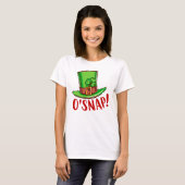 St Patrick's Day Funny Shirt, O'Snap T-Shirt (Vorne ganz)