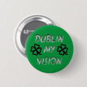 St. Patrick's Day Funny Spaß Green Button (Vorne & Hinten)