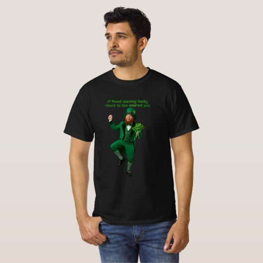 St Patricks Day Funny Tee - If found dancing badly (Vorne ganz)